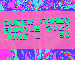 Queer Games Bundle 2022.  June 1 to 30.